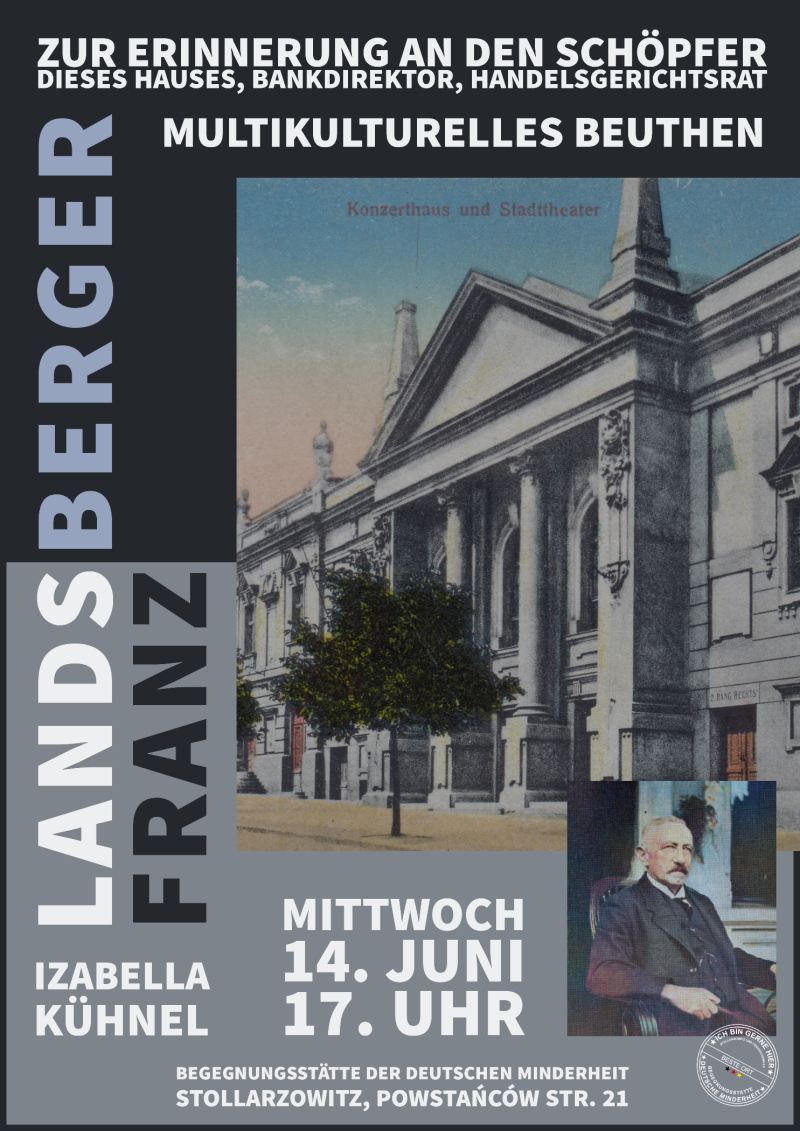 Zapraszamy na ciekawą prelekcję o Franzu Landsbergerze, twórcy dzisiejszej Opery Śląskiej w ramach cyklu Multikulturowy Bytom. Prelekcja w języku polskim.